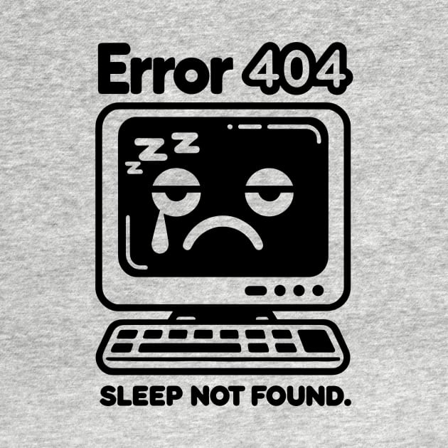 Error 404 Sleep Not Found by Francois Ringuette